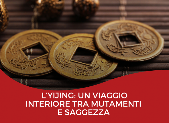 L’Yijing un viaggio interiore tra mutamenti e saggezza