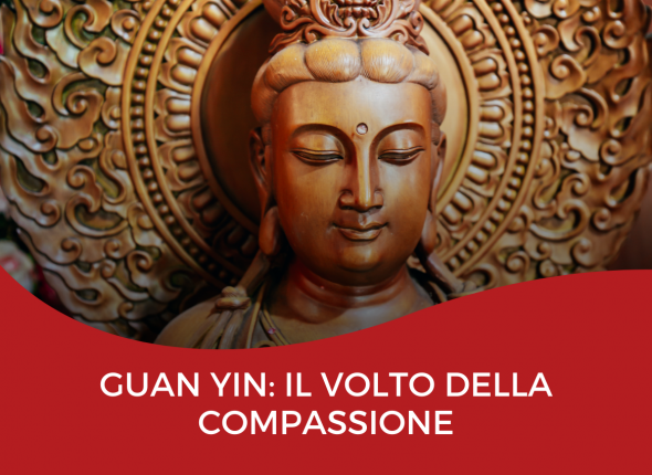 GUAN YIN_ IL VOLTO DELLA COMPASSIONE