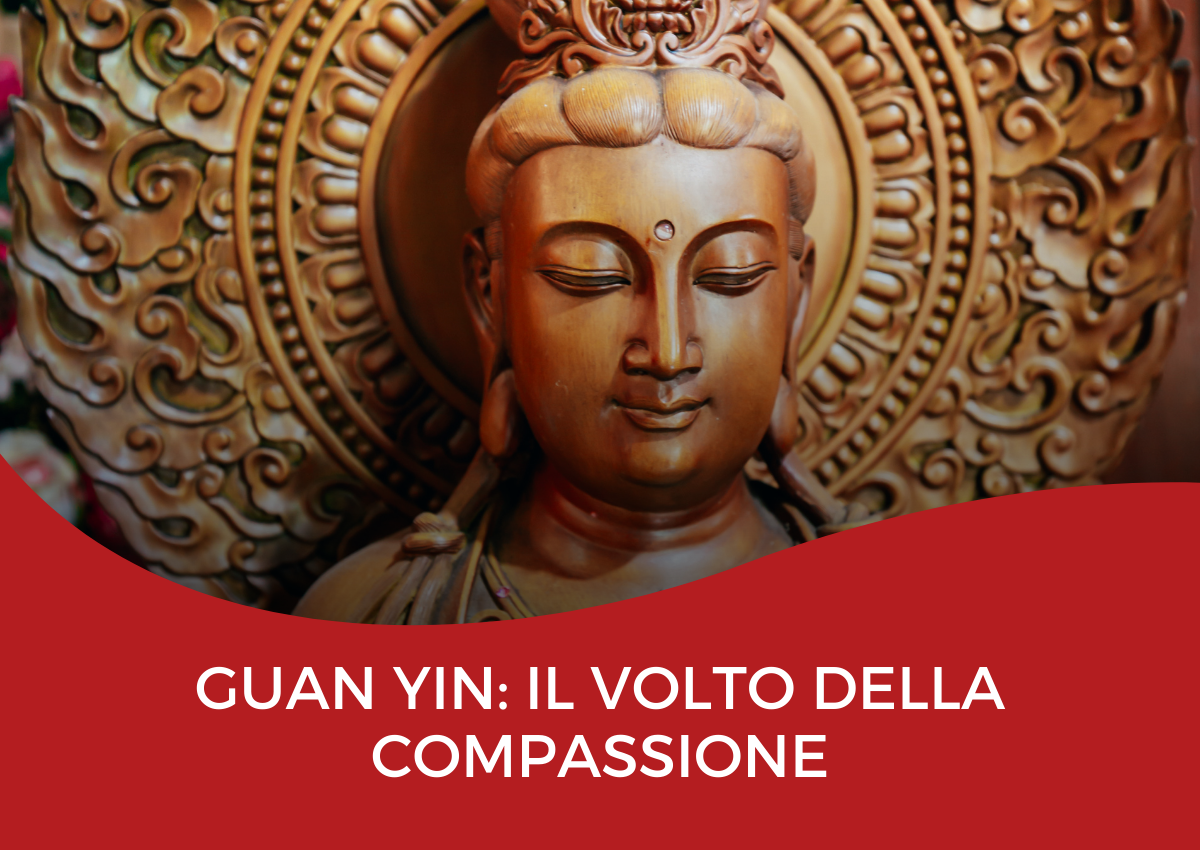 GUAN YIN_ IL VOLTO DELLA COMPASSIONE
